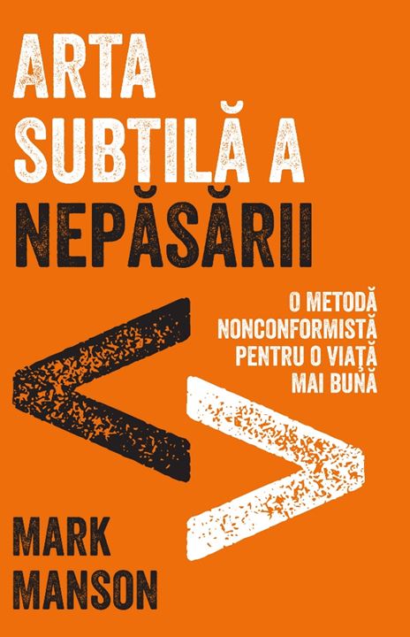 "Arta subtilă a nepăsării" de Mark Manson