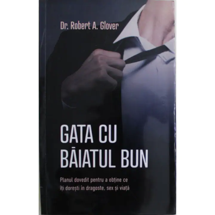 Gata cu baiatul bun Robert A.Glover